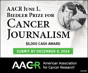 AACR June L. Biedler Prize for Cancer Journalism