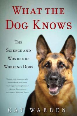 Cat Warren: What the Dog Knows | ScienceWriters (www.NASW.org)