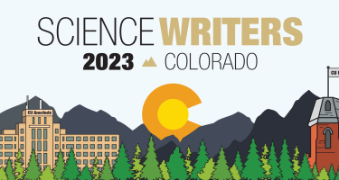 Sci Wri 23 graphic with illustration of the Colorado mountains and conifer forest skyline with cartoons of the CU Anschutz medical building and the CU Boulder Old Main tower, along with the Colorado State flag "golden sun" letter C. Title reads Science Writers 2023 Colorado