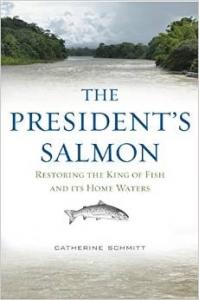 Cover: The President’s Salmon by Catherine Schmitt