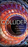 Cover of "Collider: The Search for the World's Smallest Particles"